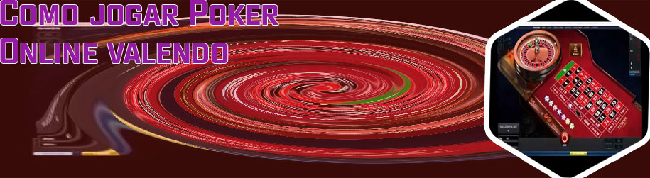 Poker valendo dinheiro online