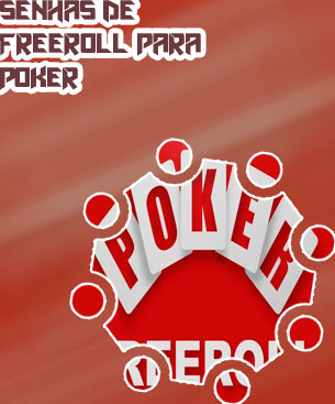 Senhas poker freeroll